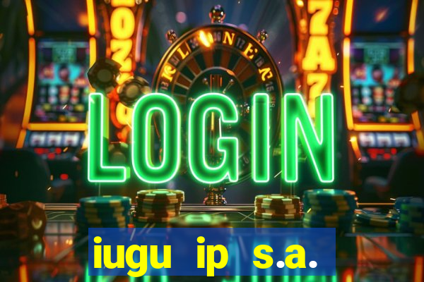 iugu ip s.a. plataforma de jogos