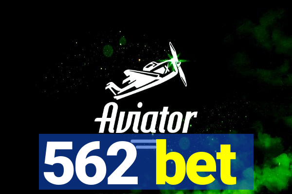 562 bet