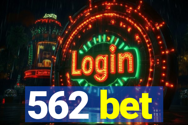 562 bet