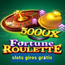 slots giros grátis