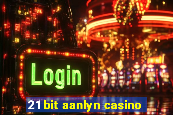 21 bit aanlyn casino