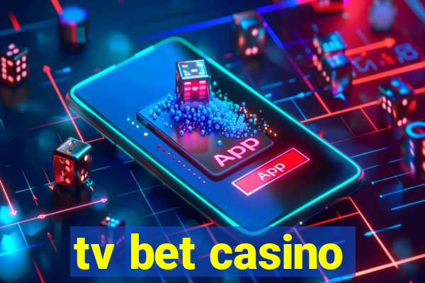 tv bet casino