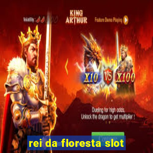 rei da floresta slot