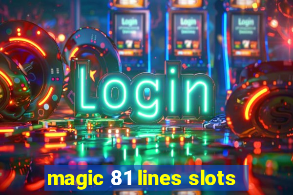 magic 81 lines slots