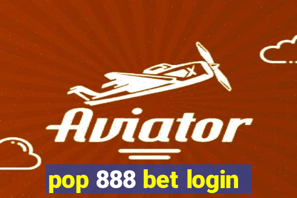 pop 888 bet login