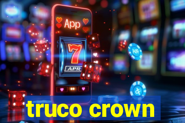 truco crown