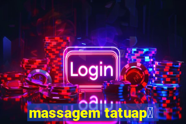 massagem tatuap茅