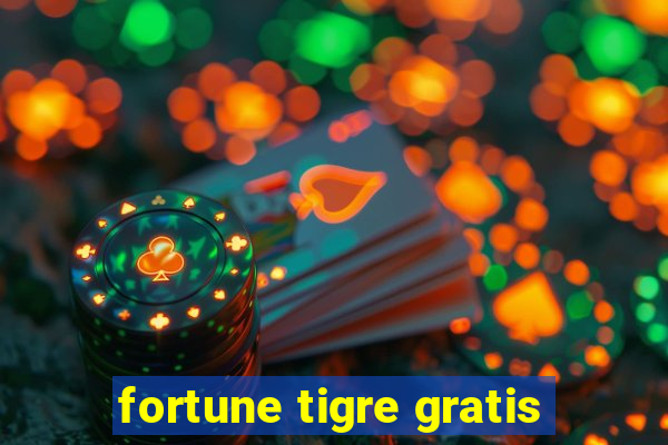 fortune tigre gratis