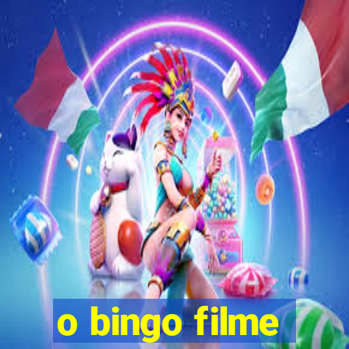 o bingo filme