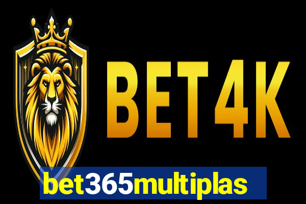 bet365multiplas