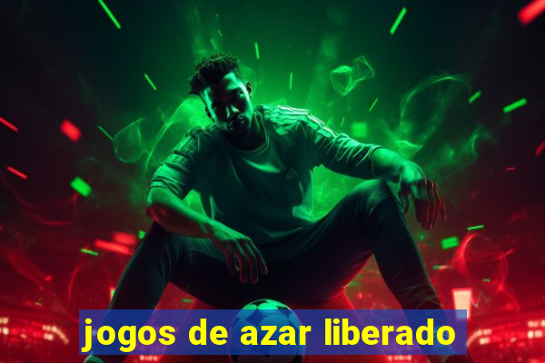 jogos de azar liberado