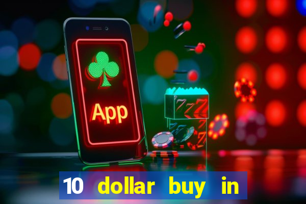 10 dollar buy in online casino