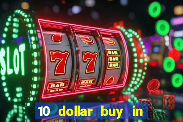 10 dollar buy in online casino