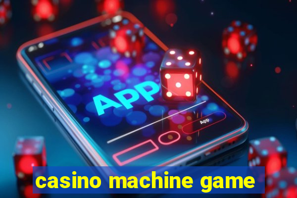 casino machine game