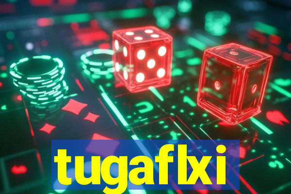 tugaflxi