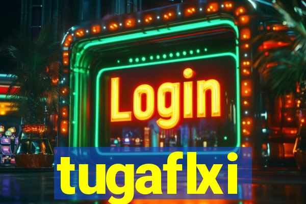 tugaflxi