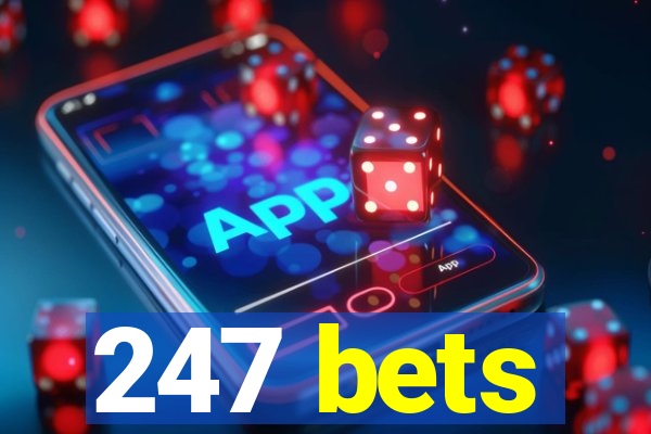 247 bets