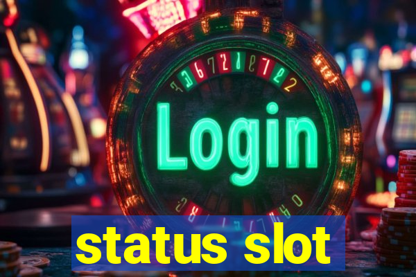 status slot