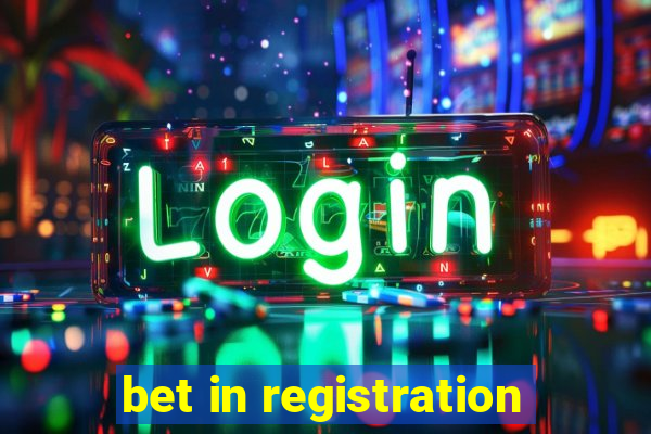 bet in registration