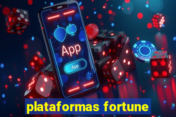 plataformas fortune