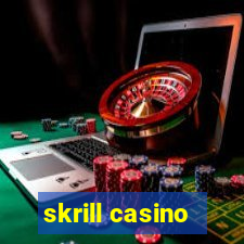 skrill casino