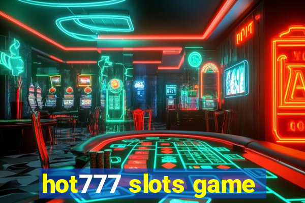 hot777 slots game