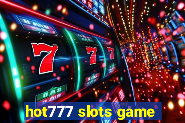 hot777 slots game