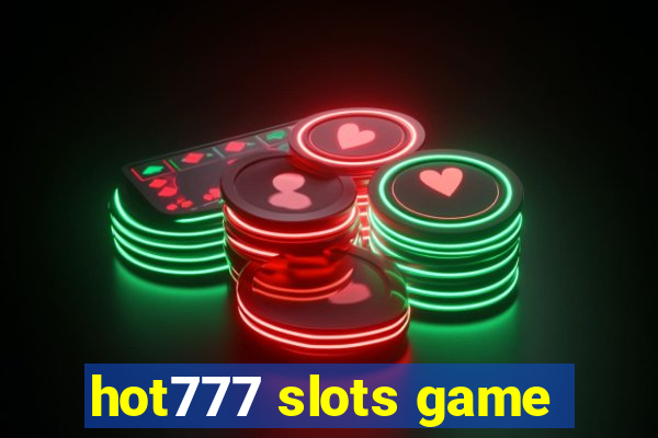 hot777 slots game