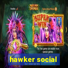 hawker social