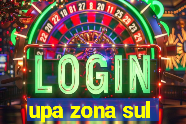 upa zona sul