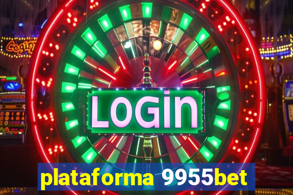 plataforma 9955bet