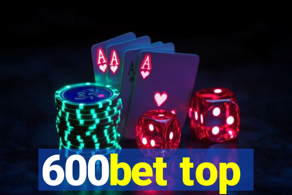 600bet top