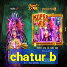 chatur b