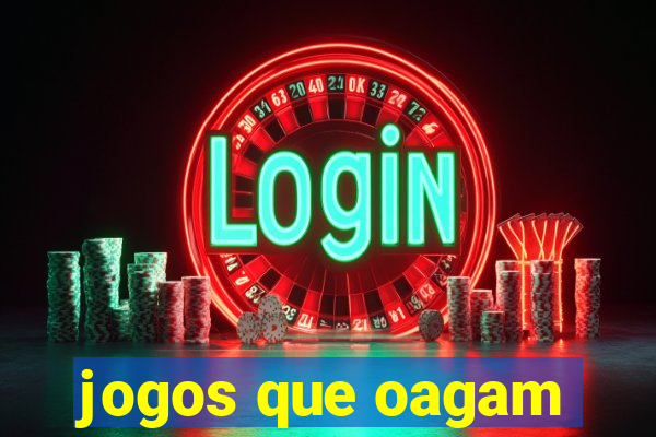 jogos que oagam