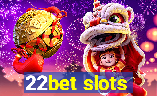 22bet slots