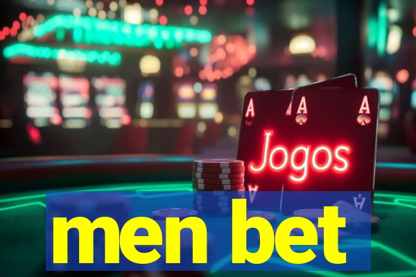 men bet