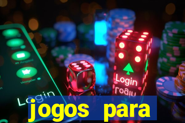 jogos para trabalhar regras e limites