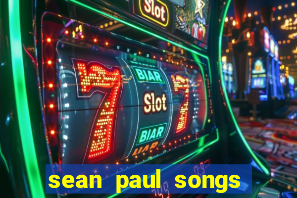 sean paul songs get busy