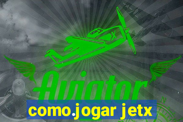 como.jogar jetx