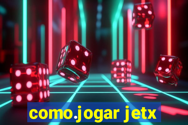 como.jogar jetx