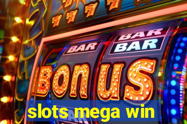 slots mega win