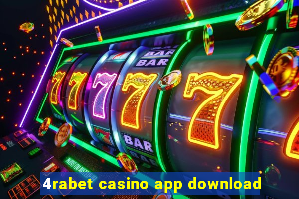 4rabet casino app download