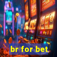 br for bet