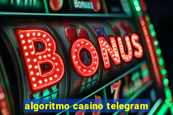 algoritmo casino telegram