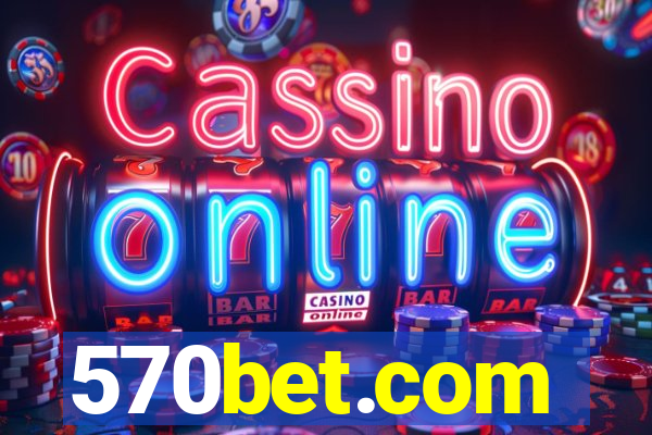 570bet.com