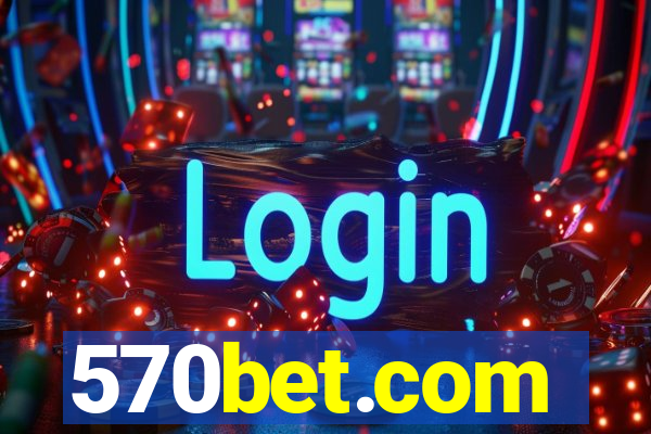 570bet.com