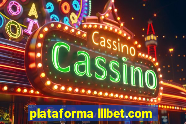 plataforma lllbet.com