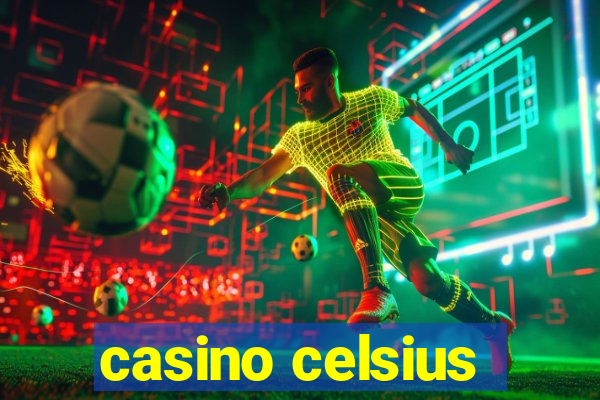 casino celsius