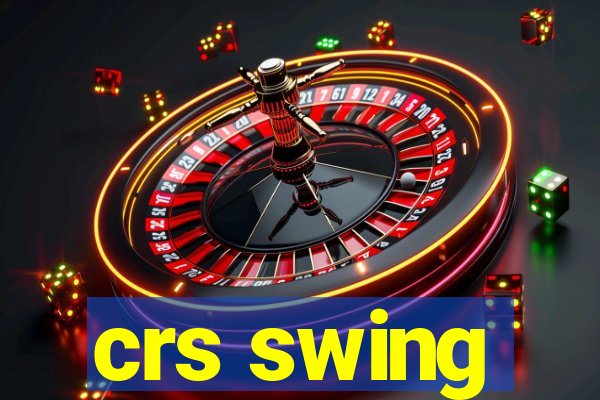 crs swing