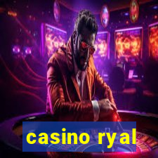 casino ryal